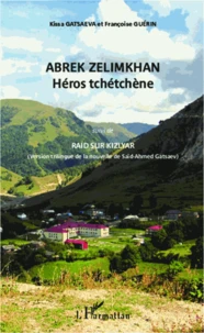 Abrek Zelimkhan : héros tchétchène ; Raid sur Kizlyar