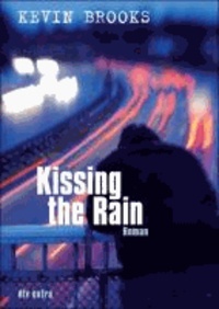 Kissing the Rain - Roman.