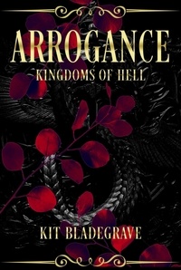  Kit Bladegrave - Arrogance - Kingdoms of Hell, #6.