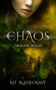  Kit Bladegrave - Chaos - Dragon Reign, #4.