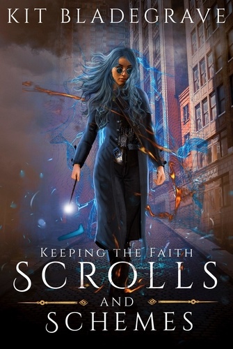  Kit Bladegrave - Scrolls and Schemes - Keeping the Faith, #2.
