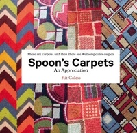 Kit Caless - Spoon's Carpets - An Appreciation.