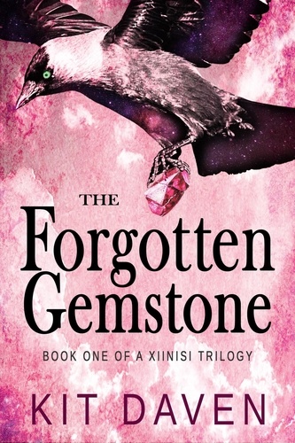  Kit Daven - The Forgotten Gemstone - A Xiinisi Trilogy, #1.