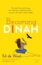 Kit De Waal - Becoming Dinah.