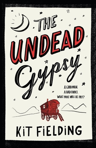 The Undead Gypsy. The darkly funny Own Voices novel