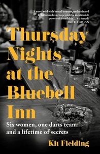 Kit Fielding - Thursday Nights at the Bluebell Inn - A novel of love, loss and the power of female friendship.