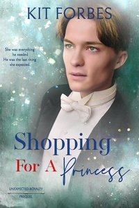  Kit Forbes - Shopping for a Princess - Unexpected Royalty, #0.5.