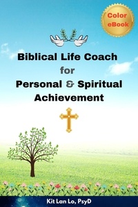 Kit Lan Lo - Biblical Life Coach for Personal &amp; Spiritual Achievement.