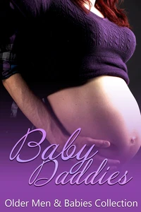 Baby Daddies: Older Men &amp; Babies Collection