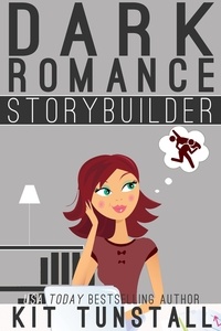  Kit Tunstall - Dark Romance Storybuilder - TnT Storybuilders.