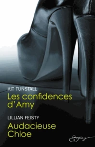 Les confidences d'Amy ; Audacieuse Chloé