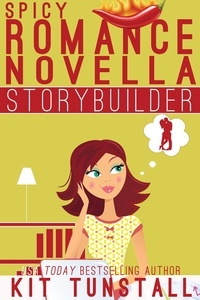  Kit Tunstall - Spicy Novella Storybuilder - TnT Storybuilders.