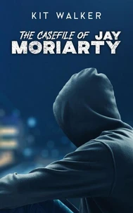 The Casefile of Jay Moriarty