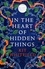 In the Heart of Hidden Things