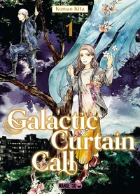 Galactic Curtain Call Tome 1