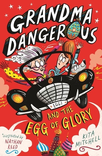Grandma Dangerous and the Egg of Glory. Book 2