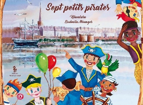  Kitandara et Liudmila Ménager - Sept petits pirates.