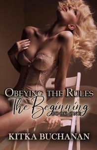  Kitka Buchanan - Obeying The Rules: The Beginning.