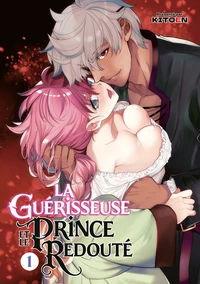 La Guérisseuse et le Prince redouté Tome 1