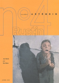 Kits Hilaire - Les Cahiers Artémoin N° 4 Avril 2001 : Jean Rustin, solitudes 1997-2000.