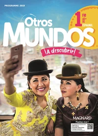 Espagnol 1re A2+>B1 Otros Mundos ¡A descubrir!