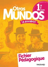 Espagnol 1re A2+>B1 Otros Mundos ¡A descubrir!