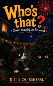 Who's That?  Chased Away by the Fireworks