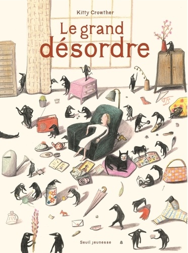 Kitty Crowther - Le grand désordre.