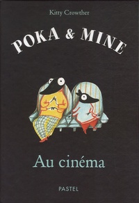 Kitty Crowther - Poka et Mine  : Au cinéma.