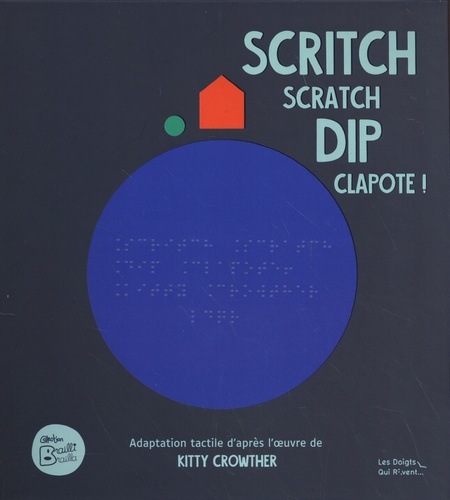Scritch scratch dip clapote ! Braille