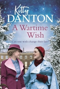Kitty Danton - A Wartime Wish.