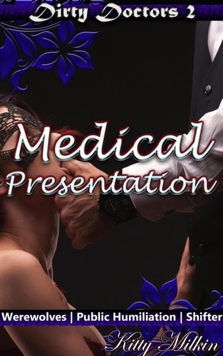  Kitty Milkin - Medical Presentation - Dirty Doctors.