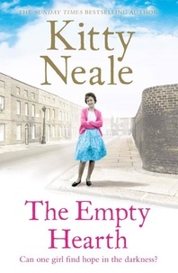 Kitty Neale - The Empty Hearth - The perfect gritty family saga to read this year from the Sunday Times bestseller.