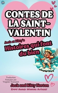  Kitty Norton et  Jack Norton - Jack et Kitty's Histoires qui font du bien : Contes de la Saint-Valentin.