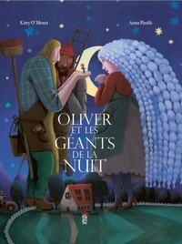 Kitty O'Meara et Anna Pirolli - Oliver et les géants de la nuit.