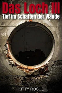 Das Loch III