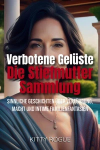 Verbotene Gelüste – Die Stiefmutter-Sammlung