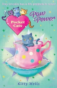 Kitty Wells - Pocket Cats: Paw Power.