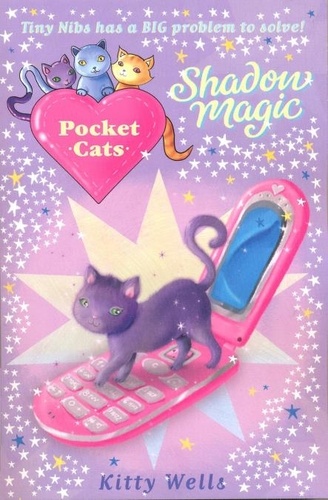 Kitty Wells - Pocket Cats: Shadow Magic.