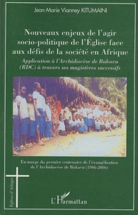 Nouveaux enjeux de l'agir socio-politique de l'Eglise face aux défis de la société en Afrique