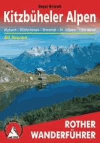Kitzbüheler Alpen - Alpbach - Wildschönau - Hopfgarten - Westendorf - Kirchberg - Jochberg- St. Johann - Pillerseetal. 60 ausgewählte Wanderungen.