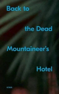 Back to the Dead Mountaineer’s Hotel