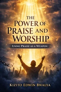 The Power of Praise and Worship