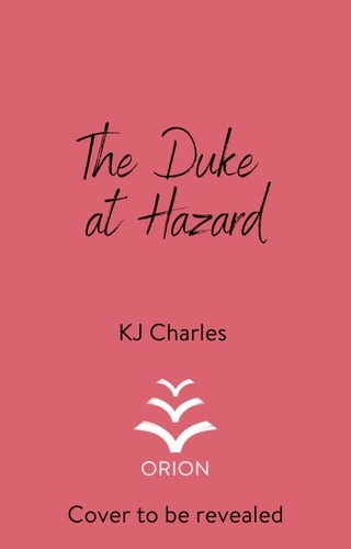KJ Charles - The Duke at Hazard.