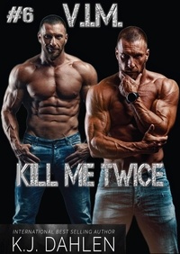  Kj Dahlen - Kill Me Twice - Vengeance Is Mine, #6.
