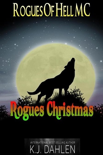  Kj Dahlen - Rogues Christmas - Rogues Of Hell MC.
