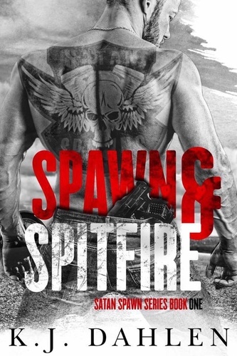  Kj Dahlen - Spawn &amp; Spitfire - Satan's Spawn MC, #1.