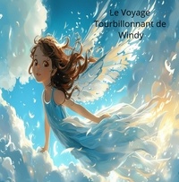  KJ Rose - Le Voyage Tourbillonnant de Windy.