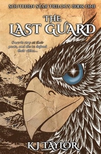  KJ Taylor - The Last Guard - The Southern Star Trilogy, #1.