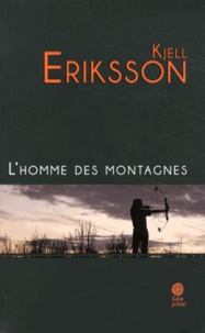 Kjell Eriksson - L'homme des montagnes.